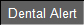 Dental Alert
